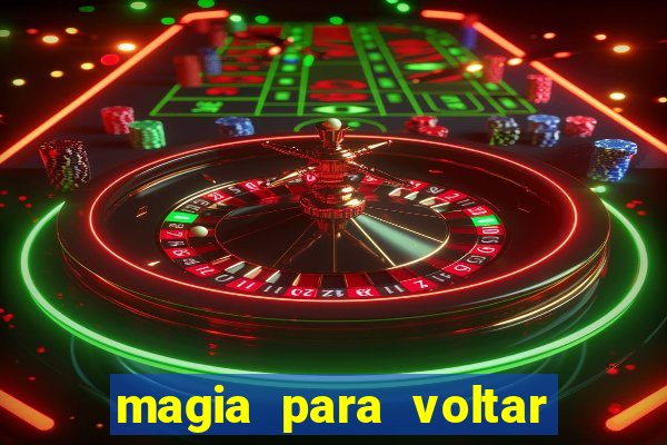 magia para voltar no tempo